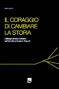 Il coraggio di cambiare la storia