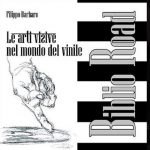 Biblio Road: il fascino del vinile ri-vissuto attraverso le copertine dei grandi illustratori