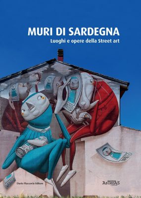 “Muri di Sardegna” Luoghi e opere della Street art