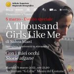L’8 marzo in occasione della giornata internazionale dei diritti della donna l’Isre proietterà “A Thousand Girls Like Me” di Sahra Mani.