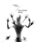 Un viaggio nella dimensione virtuale che cela i vuoti umani. “The human show”  di Maggie S. Lorelli, recensione dello scrittore Corrado Passi